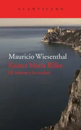 Rainer Maria Rilke - el Vidente de lo Oculto