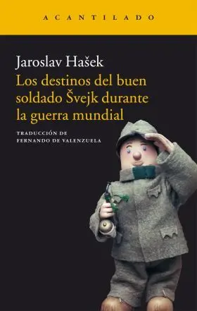 Los Destinos del Buen Soldado Svejk Durante la Gue