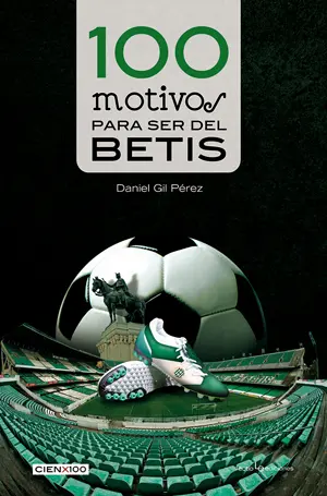 100 Motivos para Ser del Betis