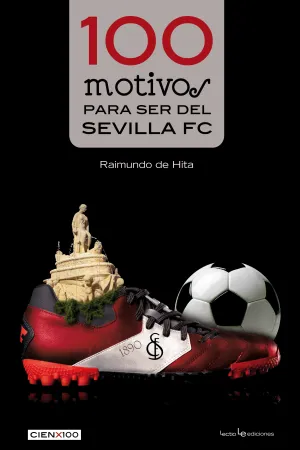 100 Motivos para Ser del Sevilla F. c.