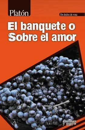 El Banquete o Sobre el Amor