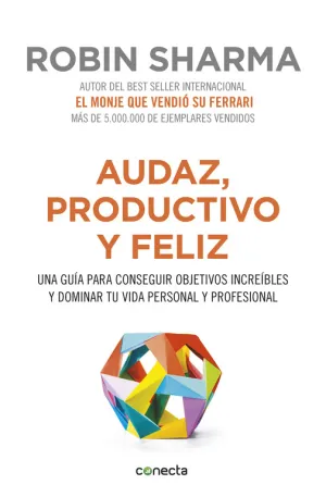 Audaz, Productivo y Feliz