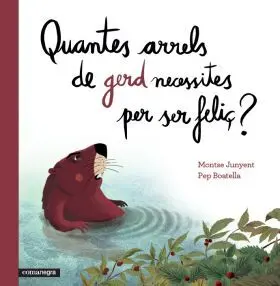 Quantes Arrels de Gerd Necessites Per Ser Feliç?
