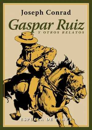 Gaspar Ruiz y Otros Relatos