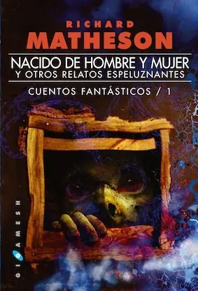Nacido de Hombre y Mujer y Otros Relatos Espeluzna