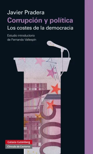 Corrrupcion y Politica los Costes de la Democraci