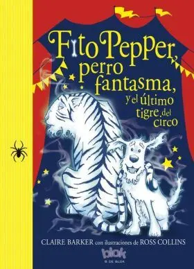Fito Pepper Perro Fantasma y el Ultimo Tigre del C