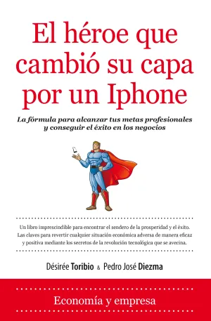 El Héroe que Cambió Su Capa por un Iphone