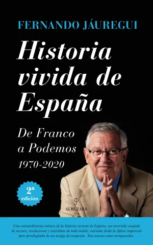 Historia Vivida de España. De Franco a Podemos