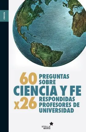 60 Preguntas Sobre Ciencia y Fe