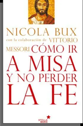 Como Ir a Misa y no Perder la Fe