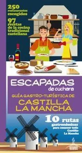 Rutas Gastronomicas por Castilla la Mancha