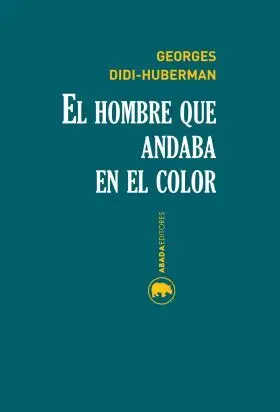 El Hombre que Andaba en el Color