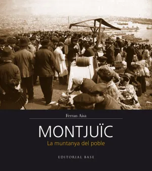 Montjuïc. La Muntanya del Poble