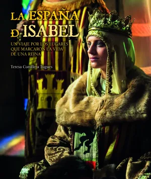 La España de Isabel. Edicion Actualizada