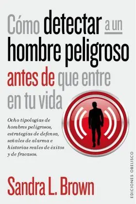 Como Detectar a un Hombre Peligroso Antes de que e