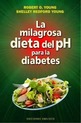 Milagrosa Dieta del Ph para la Diabetes, la