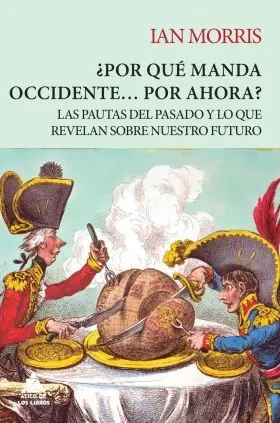 ¿Por que Manda Occidente... Por Ahora?