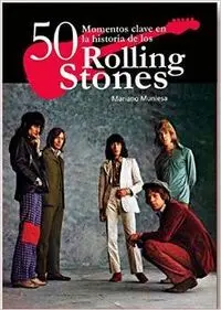 50 Momentos Clave en Historia Rolling Stones