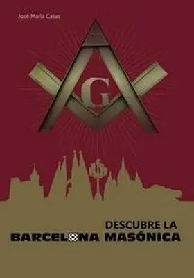 Descobrint la Barcelona Maçonica