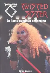 Twisted Sister la Llama Continua Encendida