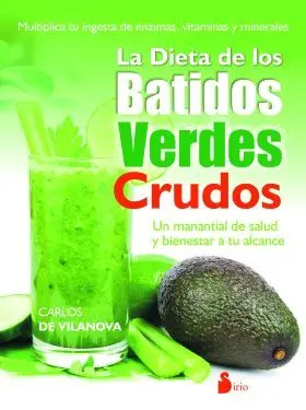La Dieta de los Batidos Verdes Crudos