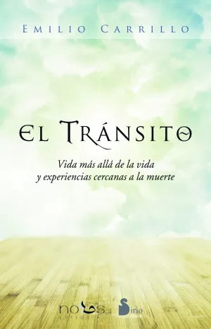 El Transito: Vida Mas Alla de la Vida y Experienci