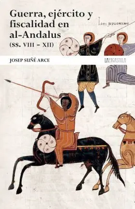 Guerra, Ejercito y Fiscalidad en Al-Andalus (Ss. V