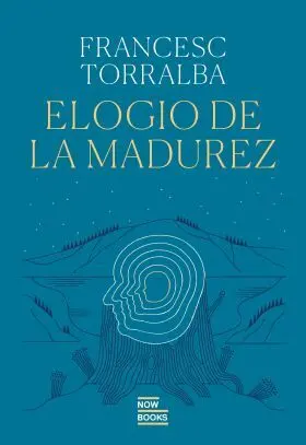 Elogio de la Madurez