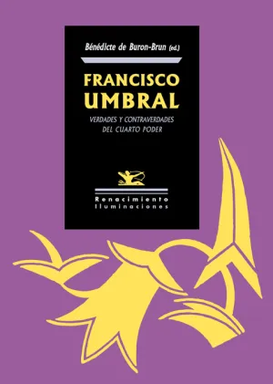 Francisco Umbral. Verdades y Contraverdades del Cu