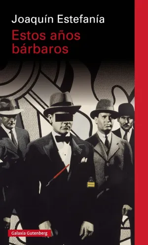 Estos Años Barbaros