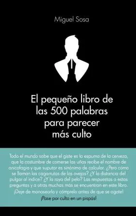 El Pequeño Libro de las 500 Palabras para Ser Mas Culto