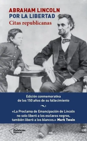 Abraham Lincoln,Por la Libertad