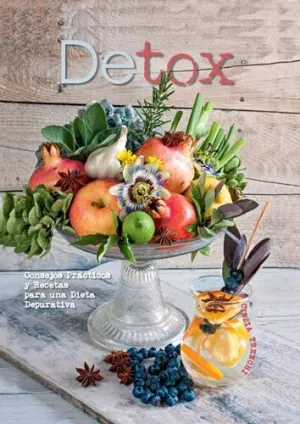 Detox. Consejos Practicos y Recetas para una Dieta