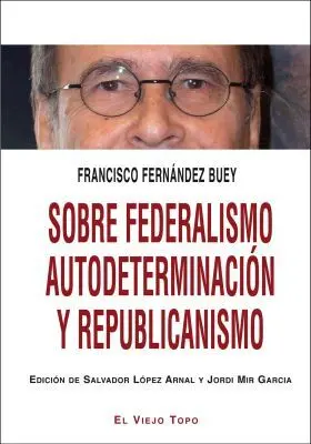 Sobre Federalismo Autodeterminacion y Republicanis
