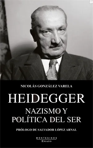 Heidegger. Nazismo y Politica del Ser