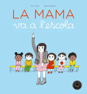 La Mama Va a L Escola