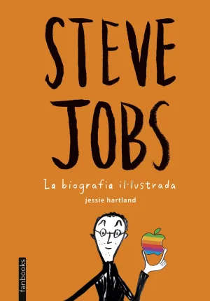 Steve Jobs. La Biografia Il·lustrada