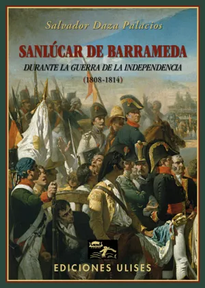 Sanlucar de Barrameda Durante la Guerra de la Inde