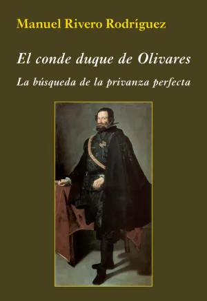El Conde Duque de Olivares. La Busqueda de la Priv