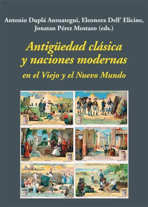 Antigüedad Clásica y Naciones Modernas en el Viejo y el Nuevo Mundo