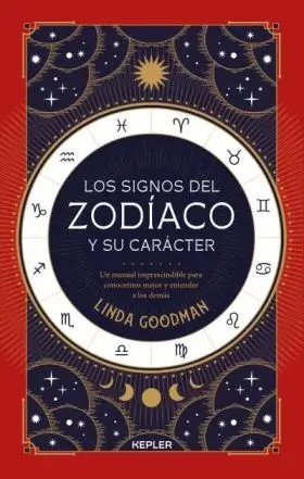 Los Signos del Zodíaco y Su Carácter