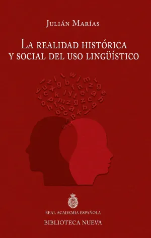 La Realidad Historica y Social del Uso Lingüistico