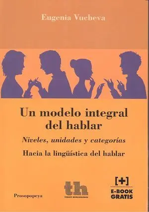 Un Modelo Integral del Hablar