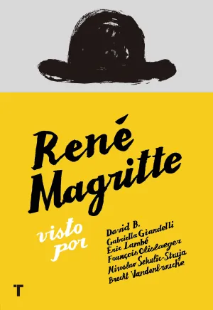 Rene Magritte en Comic. Visto por David B. , Gabriella Giandelli, Eric Lambe,