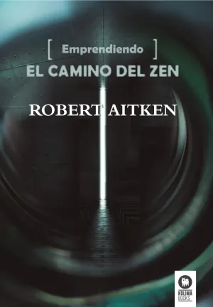 Emprendiendo el Camino del Zen