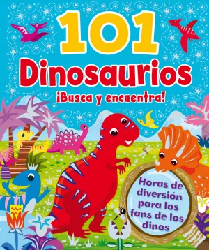 101 Dinosaurios ­Busca y Encuentra!