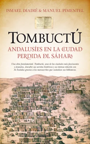 Tombuctu Andalusies en la Ciudad Perdida del Sahar