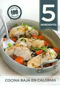 Cocina Baja en Calorias (Incluye 100 Recetas)