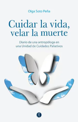Cuidar la Vida, Velar la Muerte
